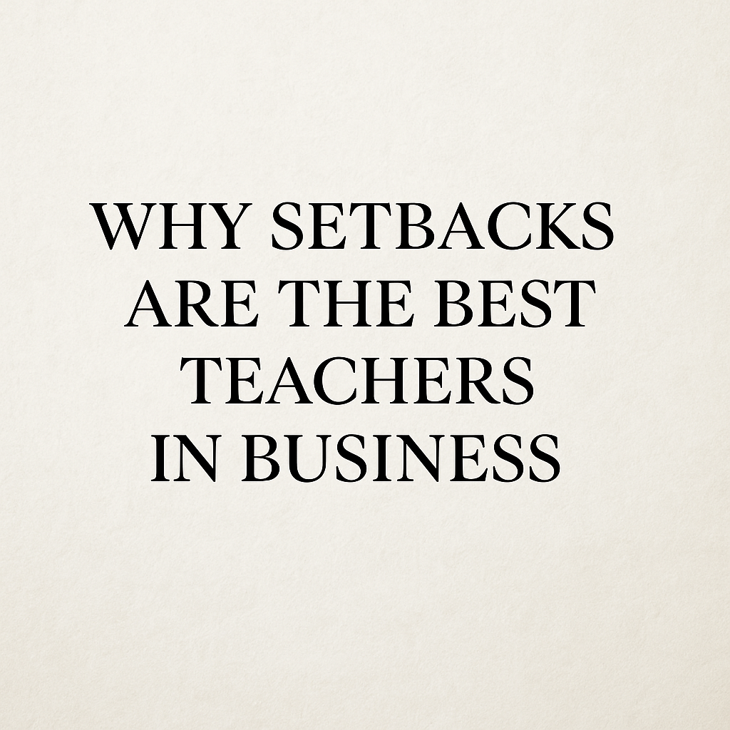 Why Setbacks Are the Best Teachers in Business – By Edwin Mbuvi